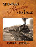 Mountains, Moonshine, & A Railroad