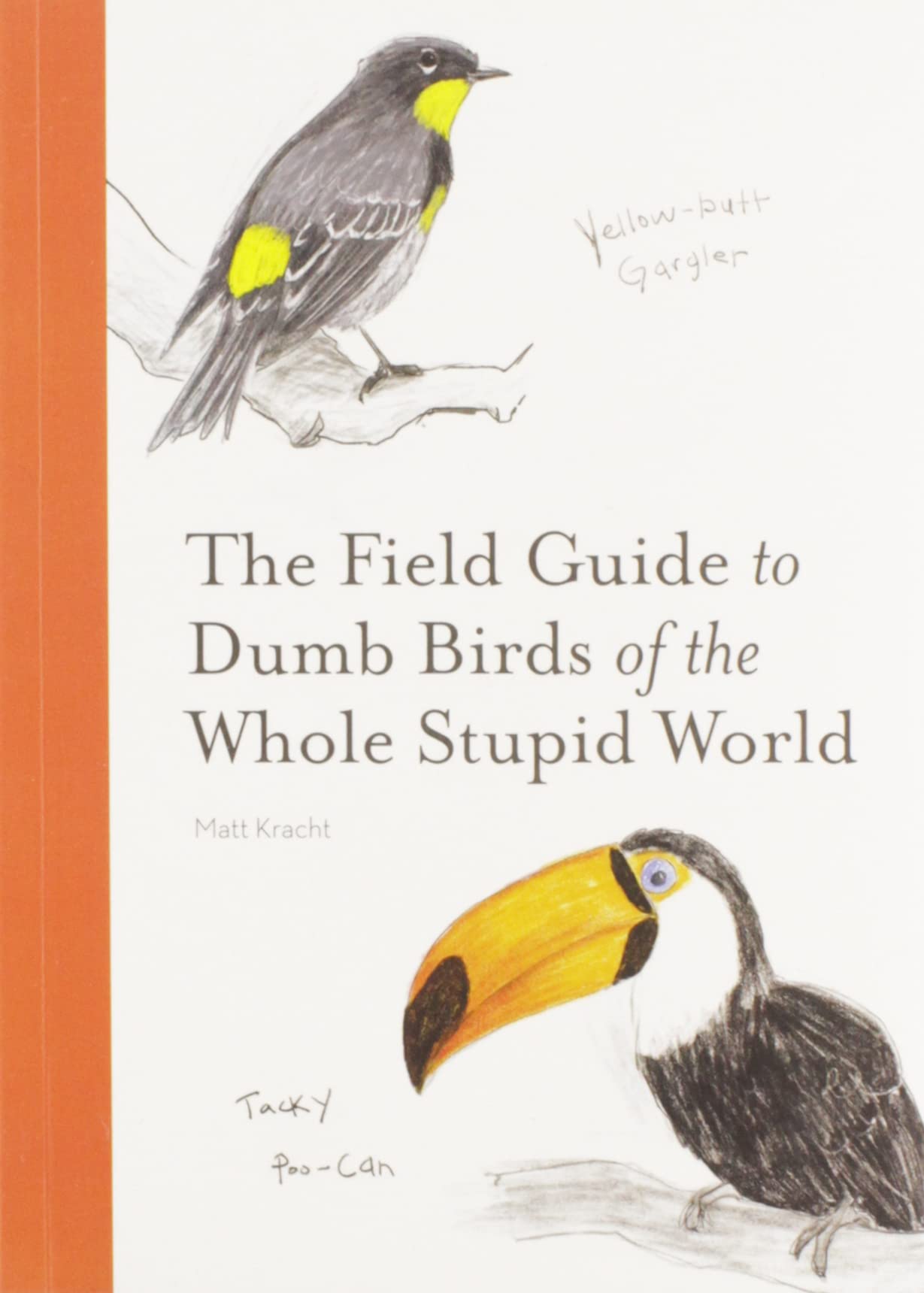 Field Guide To Dumb Birds Of The World